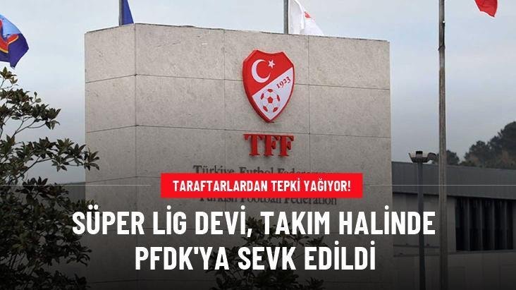 Süper Lig devi, takım halinde PFDK’ya sevk edildi