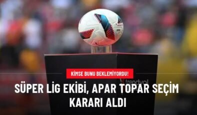 Süper Lig ekibi, apar topar seçim kararı aldı